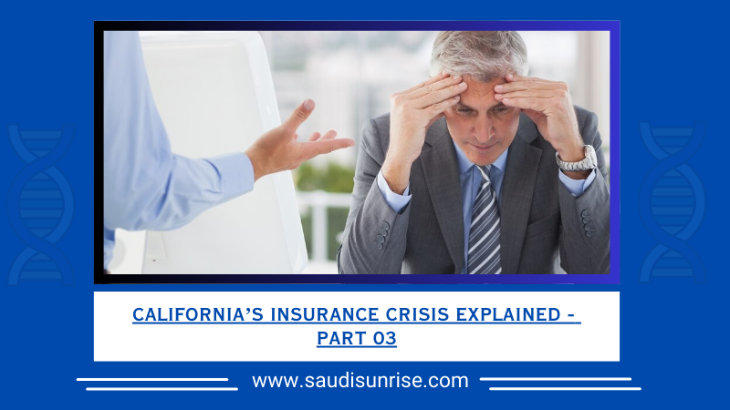 California’s Insurance Crisis Explained - Part 03